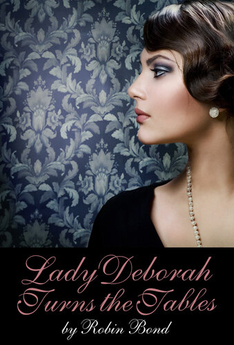 Lady Deborah Turns The Tables Robin Bond