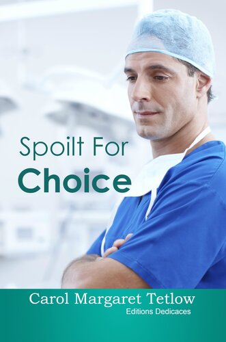 Spoilt For Choice 1st Edition Carol Margaret Tetlow