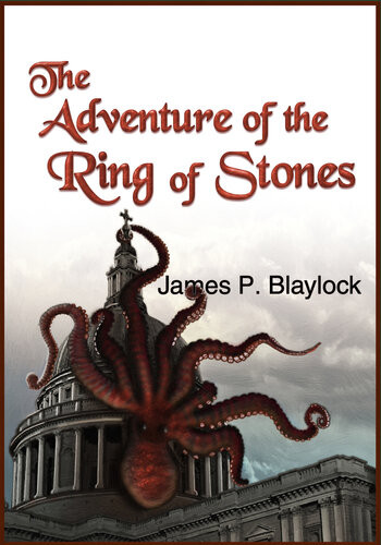 The Adventure Of The Ring Of Stones James P Blaylock