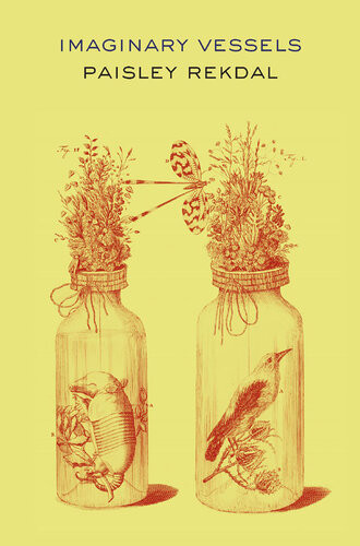 Imaginary Vessels Paisley Rekdal