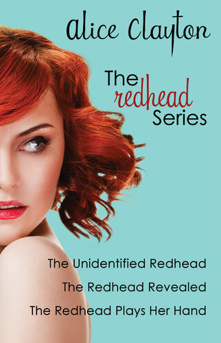 The Redhead Series The Unidentified Redhead The Redhead Revealed The Redhead Plays Her Hand Alice Clayton