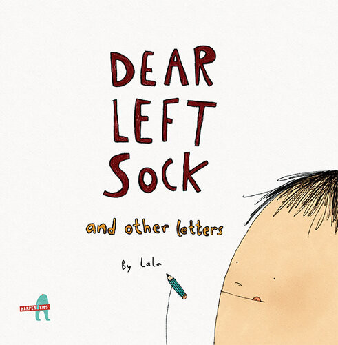 Dear Left Sock And Other Letters Khushnaz Lala