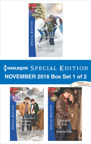 Harlequin Special Edition November 2016 Box Set 1 Of 2 A Child Under His Treethe Ranchers Expectant Christmasthankful For You Allison Leigh Karen Templeton Joanna Sims