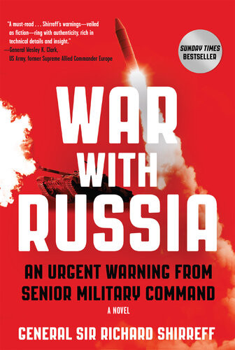 War With Russia An Urgent Warning From Senior Military Command General Sir Richard Shirreff
