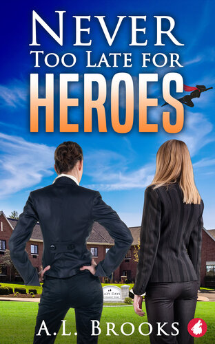 Never Too Late For Heroes Al Brooks