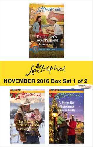 Harlequin Love Inspired November 2016 Box Set 1 Of 2 The Rangers Texas Proposalthe Cowboys Christmas Babya Mom For Christmas Jessica Keller Carolyne Aarsen Lorraine Beatty
