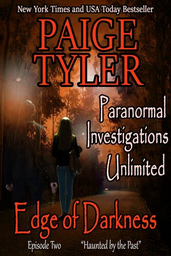 Edge Of Darkness Episode Two Haunted By The Past Paige Tyler