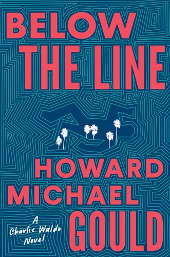 Below The Line Howard Michael Gould