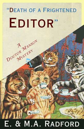 Death Of A Frightened Editor A Golden Age Mystery E Radford Ma Radford