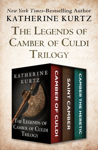 The Legends Of Camber Of Culdi Trilogy Camber Of Culdi Saint Camber Camber The Heretic Katherine Kurtz