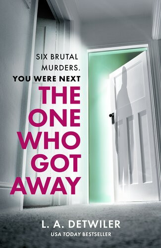 The One Who Got Away La Detwiler