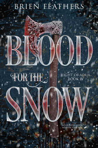 Blood For The Snow Brien Feathers