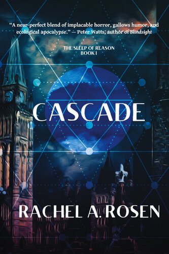 Cascade The Sleep Of Reason Book 1 Rachel A Rosen