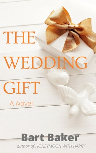 The Wedding Gift Bart Baker