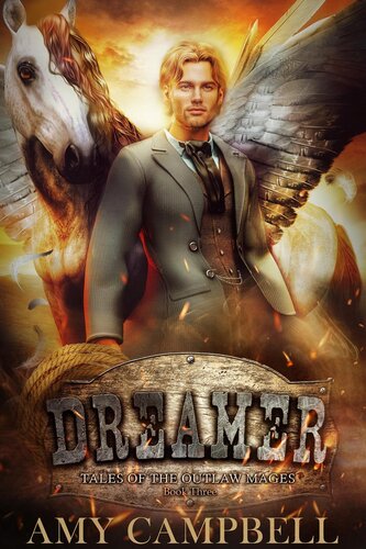 Dreamer A Weird Western Fantasy Amy Campbell
