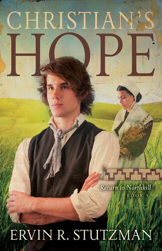 Christians Hope Ervin R Stutzman