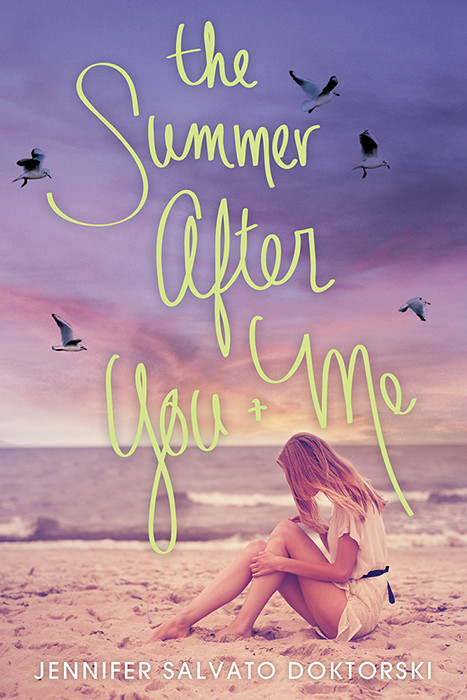 The Summer After You And Me Jennifer Salvato Doktorski