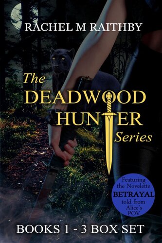 The Deadwood Hunter Series Box Set Rachel M Raithby