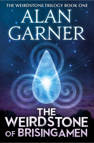 The Weirdstone Of Brisingamen And The Moon Of Gomrath Alan Garner
