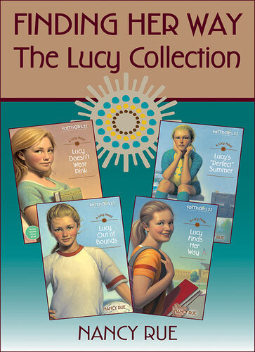 Finding Her Way The Lucy Collection Nancy N Rue