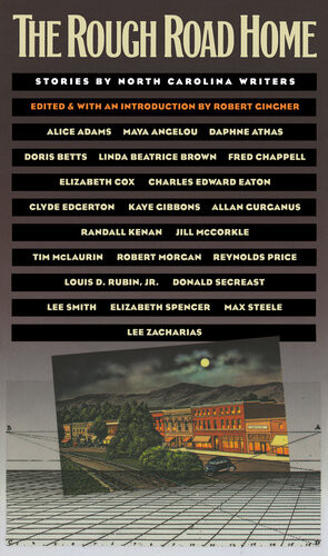 The Rough Road Home Stories By North Carolina Writers Robert Gingher