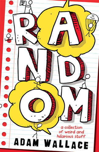 Random A Collection Of Weird And Hilarious Stuff Adam Wallace
