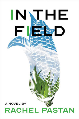 In The Field Rachel Pastan