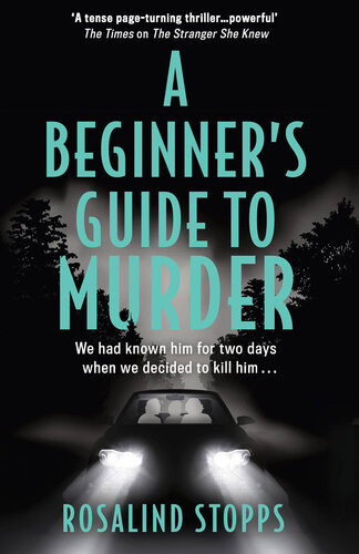A Beginners Guide To Murder Rosalind Stopps