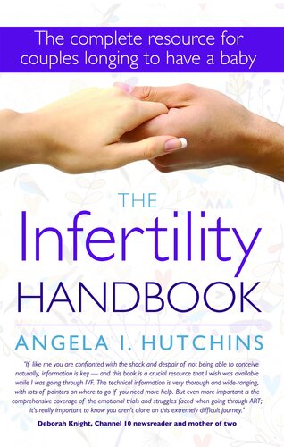The Infertility Handbook The Complete Resource For Couples Longing To Have A Baby Angela I Hutchins