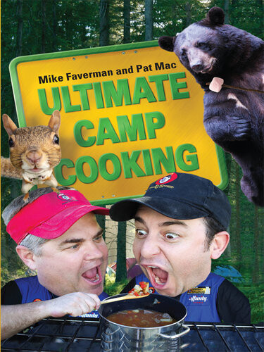 Ultimate Camp Cooking Mike Faverman Pat Mac