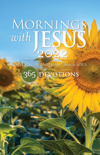Mornings With Jesus 2022 Daily Encouragement For Your Soul Guideposts