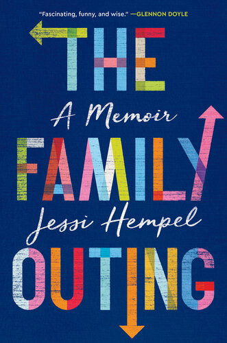 The Family Outing A Memoir Jessi Hempel
