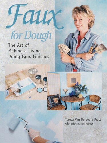 Faux For Dough The Art Of Making A Living Doing Faux Finishes Teresa Van De Veere Pratt