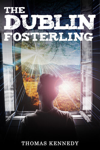 The Dublin Fosterling Thomas Kennedy