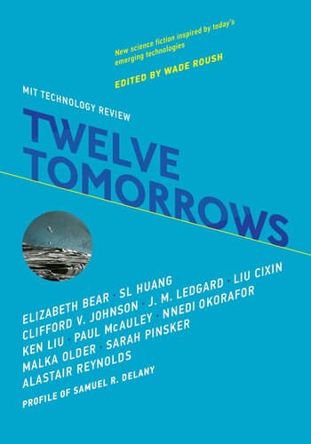 Twelve Tomorrows Wade Roush