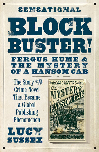 Blockbuster Fergus Hume And The Mystery Of A Hansom Cab Lucy Sussex