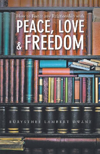 How To Foster Any Relationship With Peace Love Freedom Eurysthee Lambert Dwane