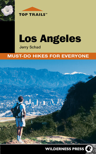 Top Trails Los Angeles Mustdo Hikes For Everyone Jerry Schad
