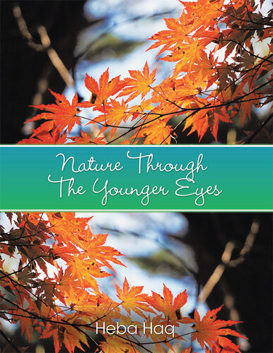 Nature Through The Younger Eyes Heba Haq