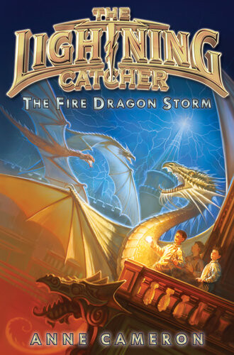 The Fire Dragon Storm Anne Cameron