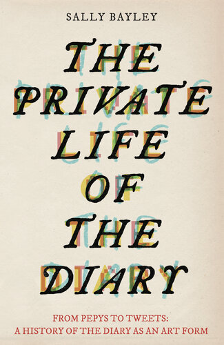 The Private Life Of The Diary Sally Bayley