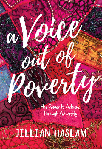 A Voice Out Of Poverty The Power To Achieve Through Adversity Jillian Haslam