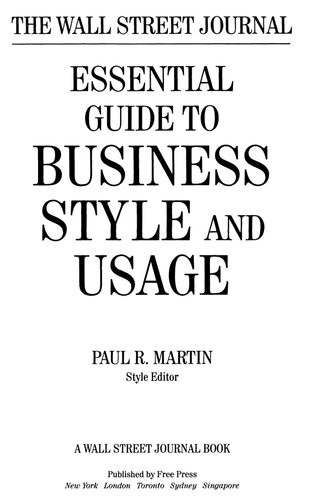 The Wall Street Journal Essential Guide To Business Style And Usage Paul Martin
