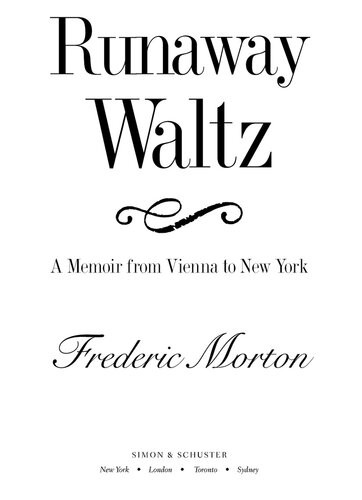 Runaway Waltz A Memoir From Vienna To New York Frederic Morton