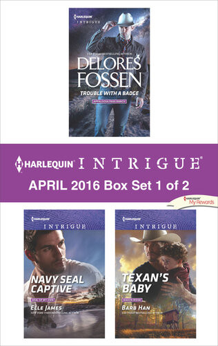Harlequin Intrigue April 2016 Box Set 1 Of 2 Trouble With A Badgenavy Seal Captivetexans Baby Delores Fossen Elle James Barb Han