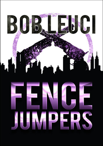 Fence Jumpers Bob Leuci