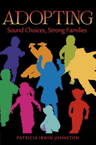 Adopting Sound Choices Strong Families Patricia Irwin Johnston