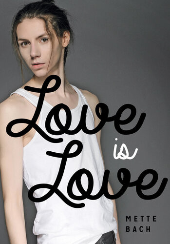 Love Is Love Mette Bach