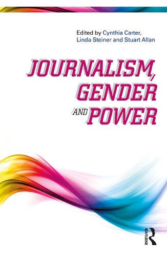 Journalism Gender And Power 1st Edition Cynthia Carter Editor