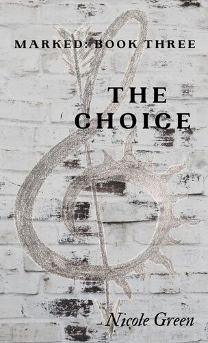 The Choice Marked Book 3 Nicole Green